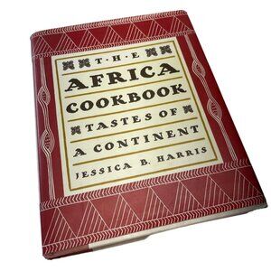 The Africa Cookbook: Tastes Of A Continent By Jessica B. Harris